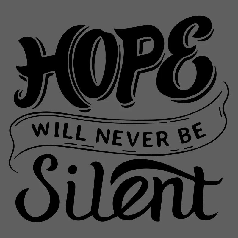 Hope Will Never Be Silent