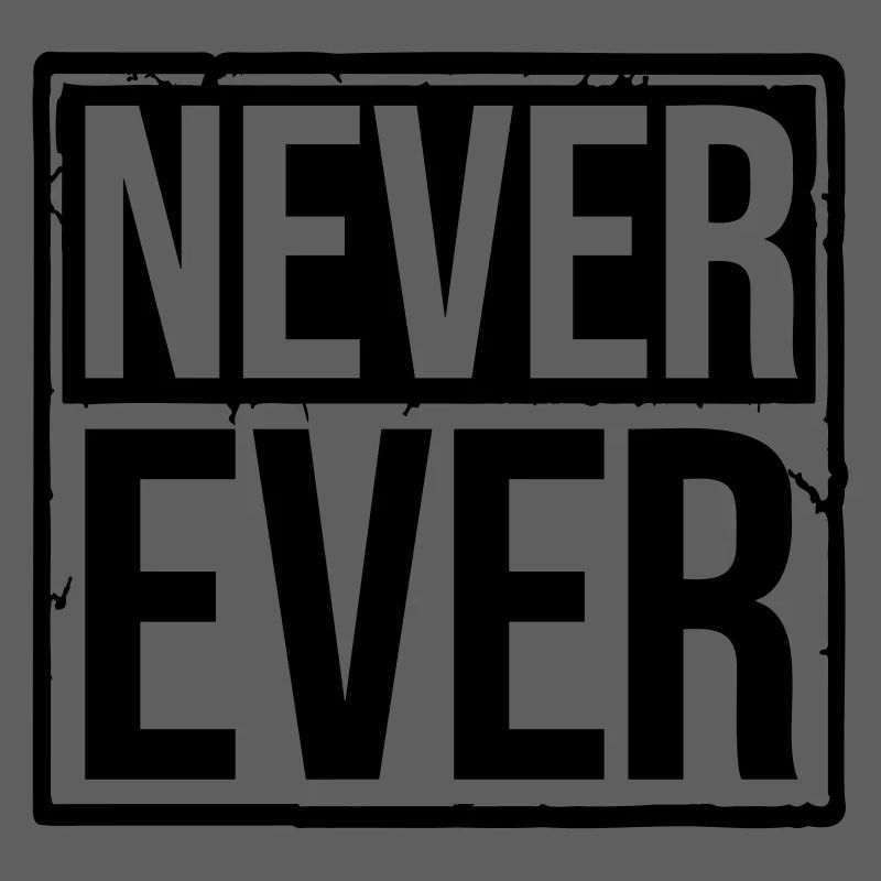 Never Ever Text