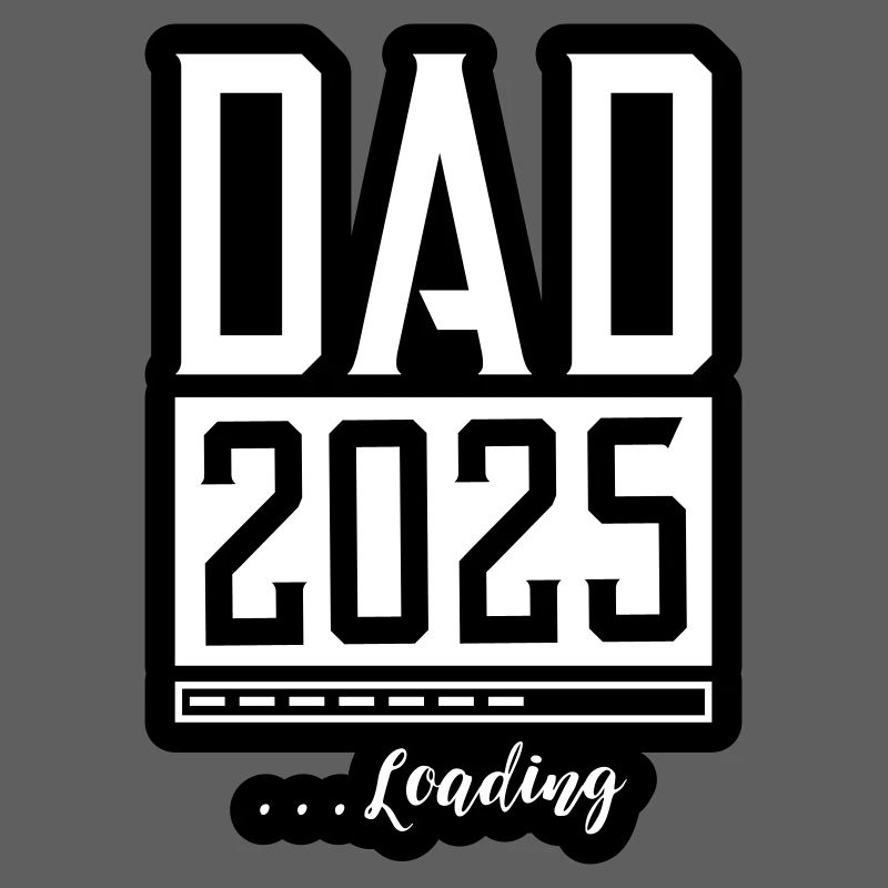 Dad 2025 Loading Papa