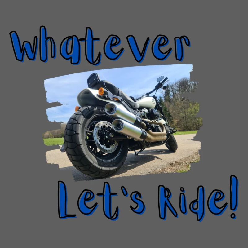 Whatever - Let's ride!