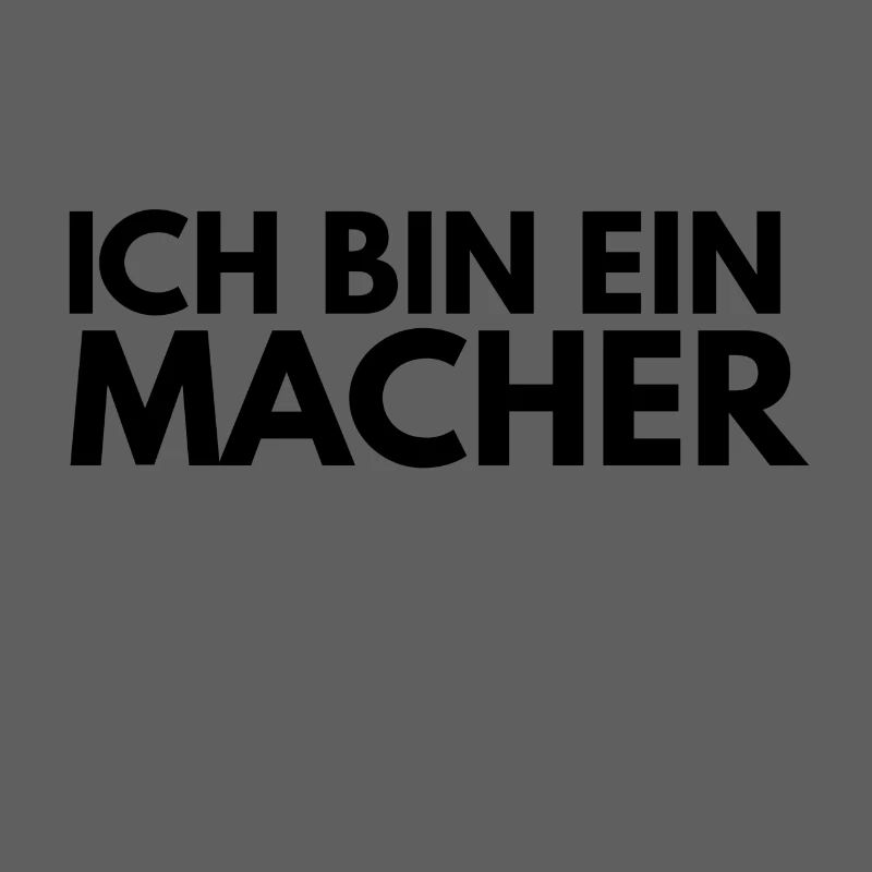 ich bin ein Macher