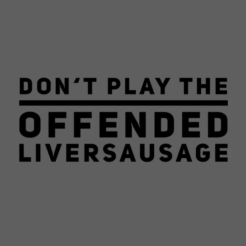 beleidigte Leberwurst