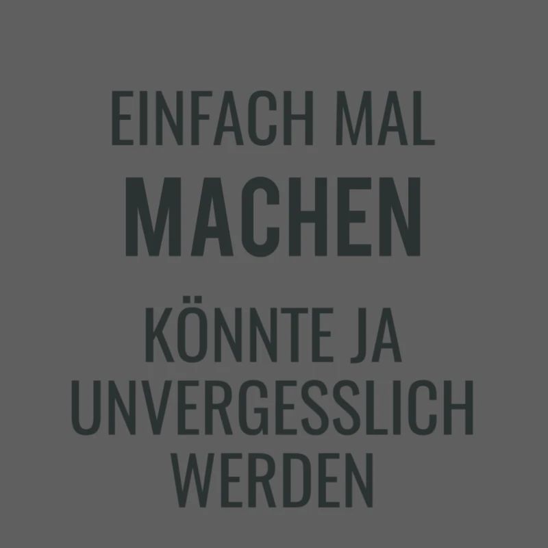 Einfach Mal Machen