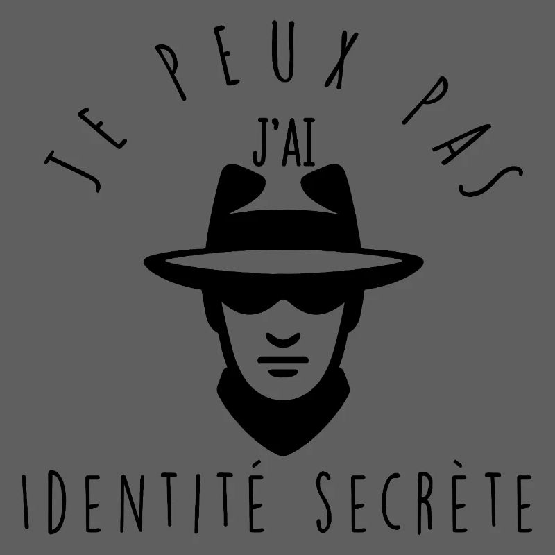 Je peux pas, j'ai identité secrète.