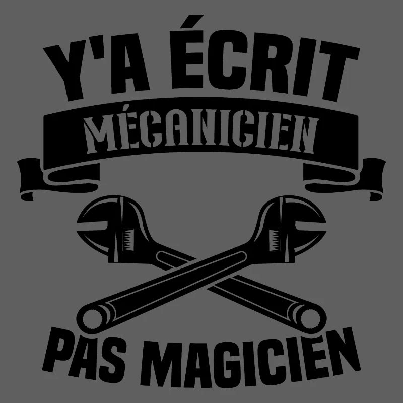 Y'a écrit mécanicien pas magicien