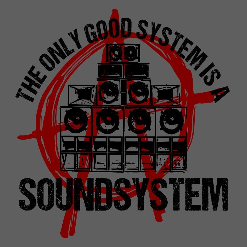 The Only Good System Is A Soundsystem
