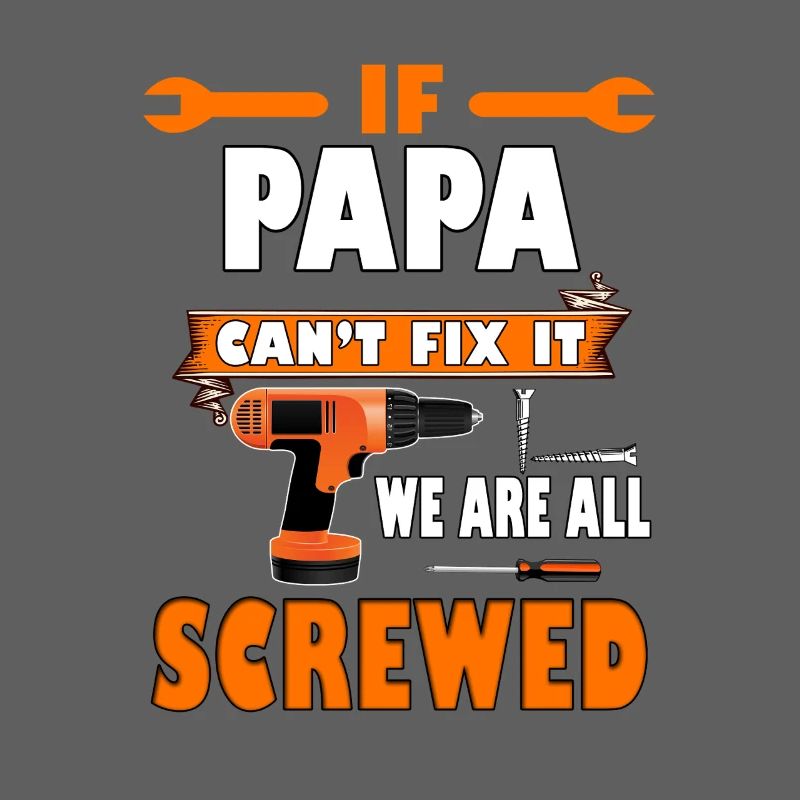 If Papa Can’t Fix It Shirt – Father’s Day Tee