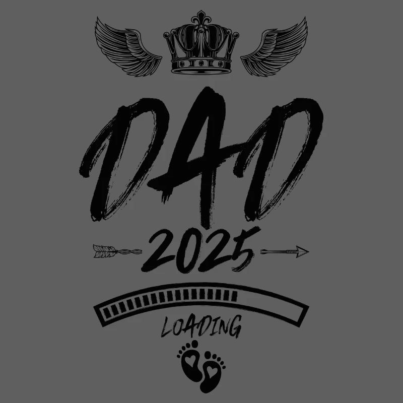 Dad 2025 Loading Papa Spruch