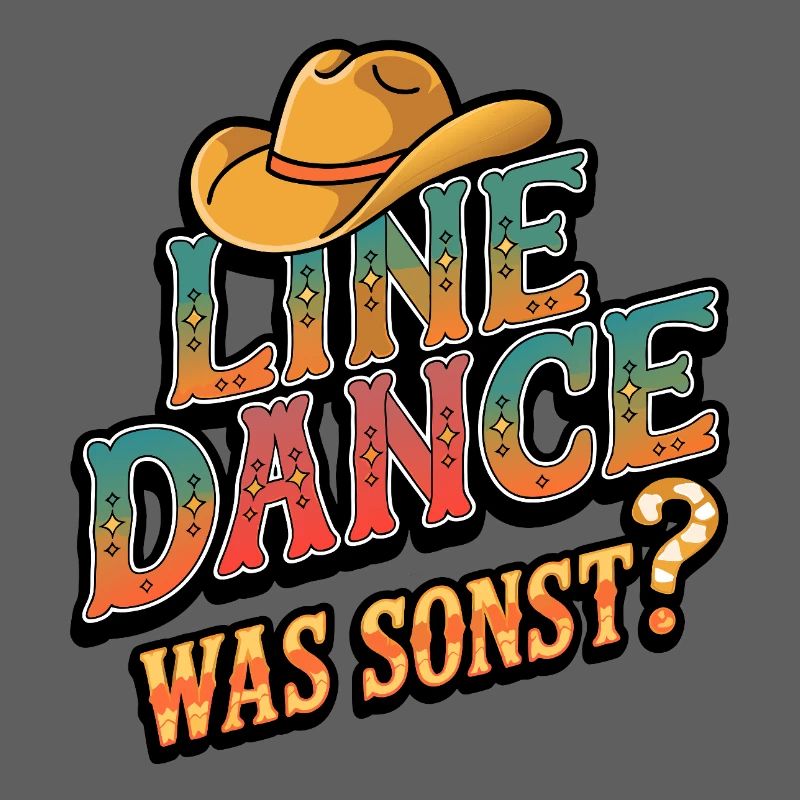 Line Dance Was sonst? Ich bin Line Dancer