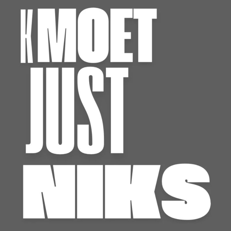 Kmoet just nothing, Antwerp dialect Shirts