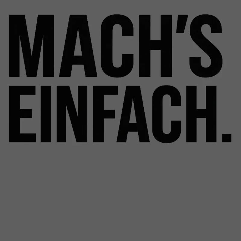 Mach einfach