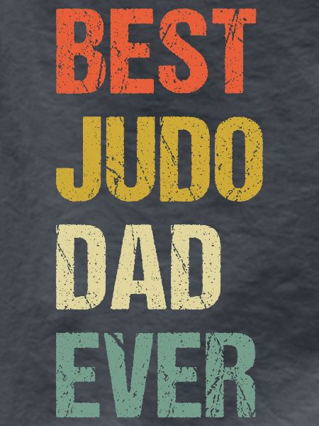Best Judo Dad Ever