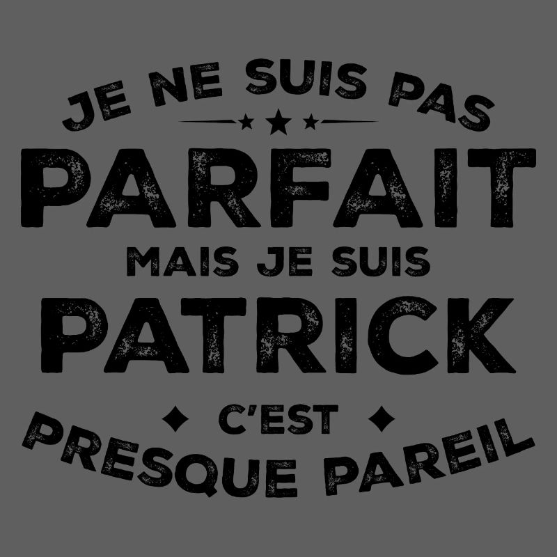 Patrick Un Prénom, Une Attitude L’Humour Patrick