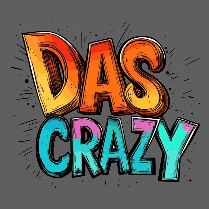 das crazy