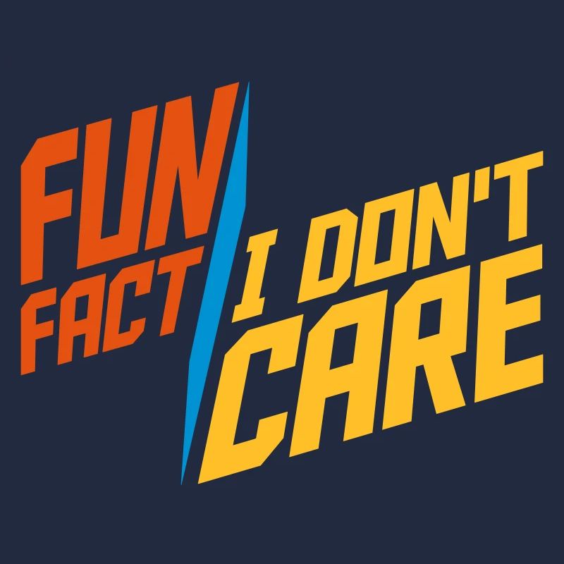 I don't care fact