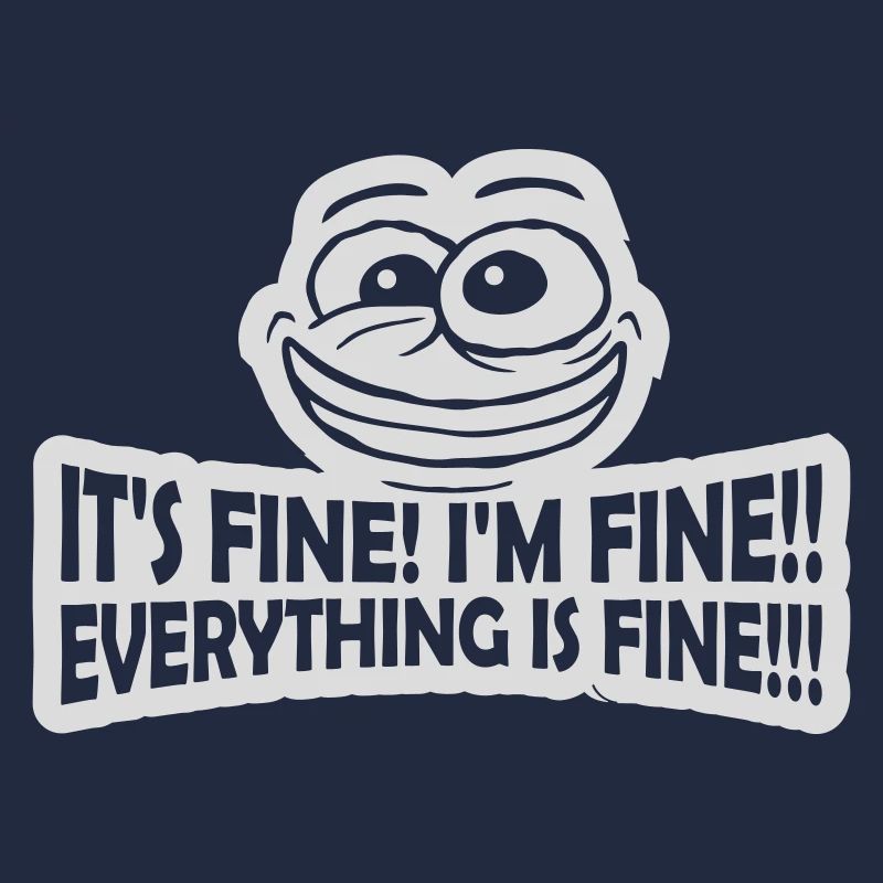 everything is fine Zitat