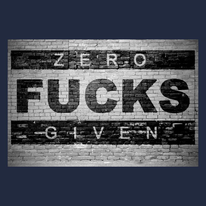 Zero Fucks Given Ziegelsteinmauer Graffiti