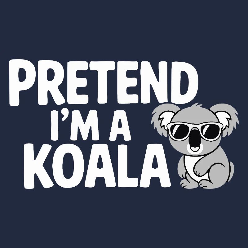 Pretend I’m a Koala