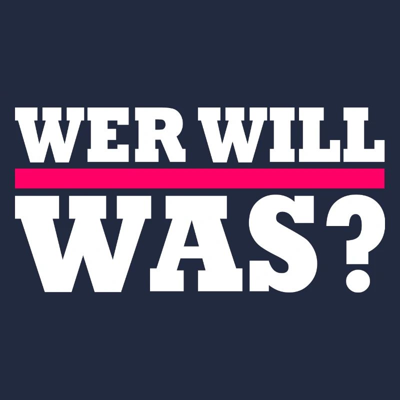 Wer will was