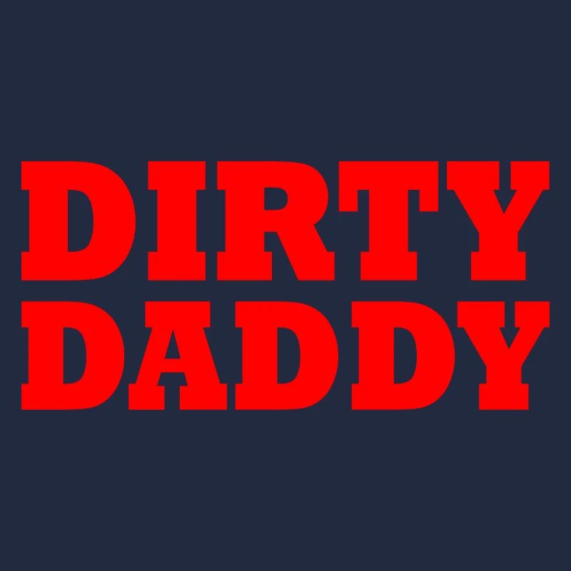 Dirty daddy