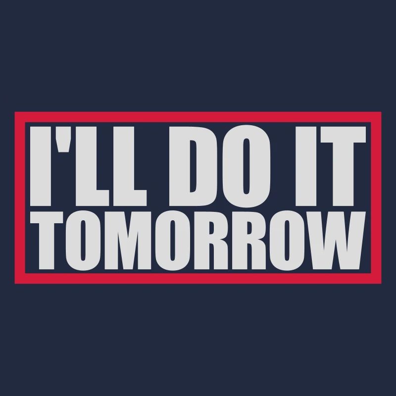 Citation de Do It Tomorrow