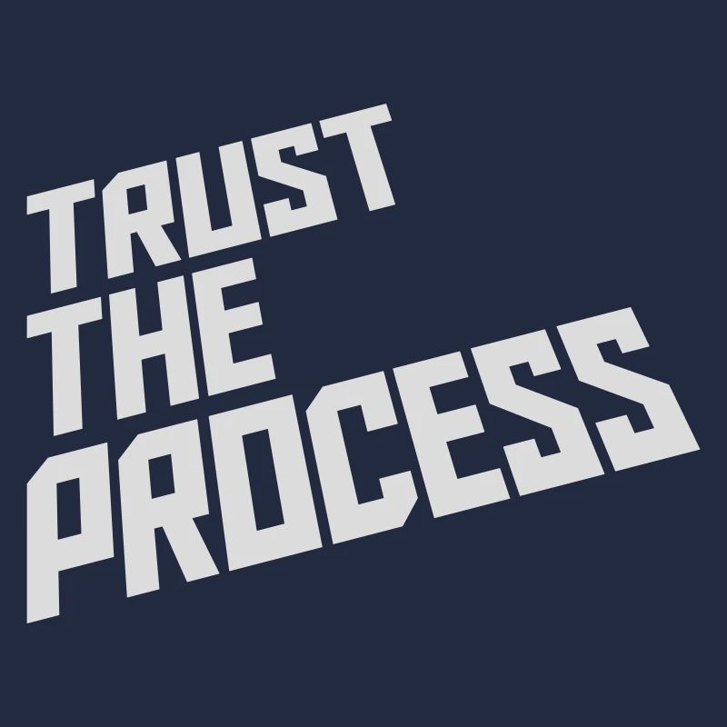trust the process Quote