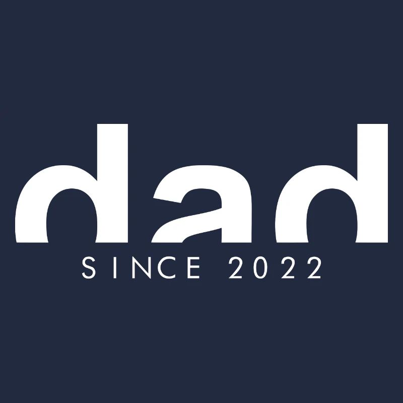 DAD - SINCE - 2022 - Vater Geschenkidee