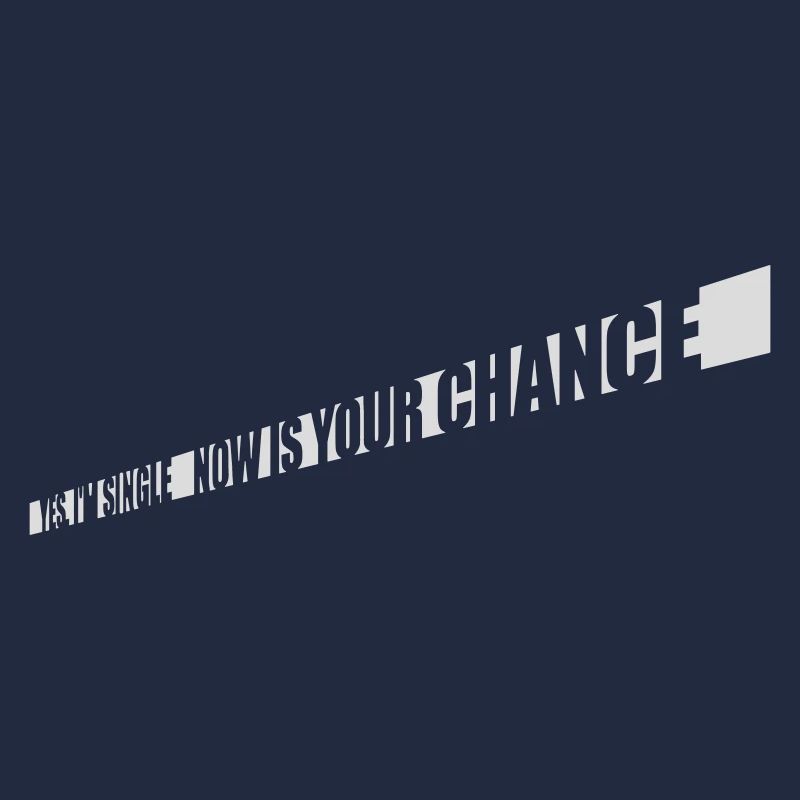 single now your chance
