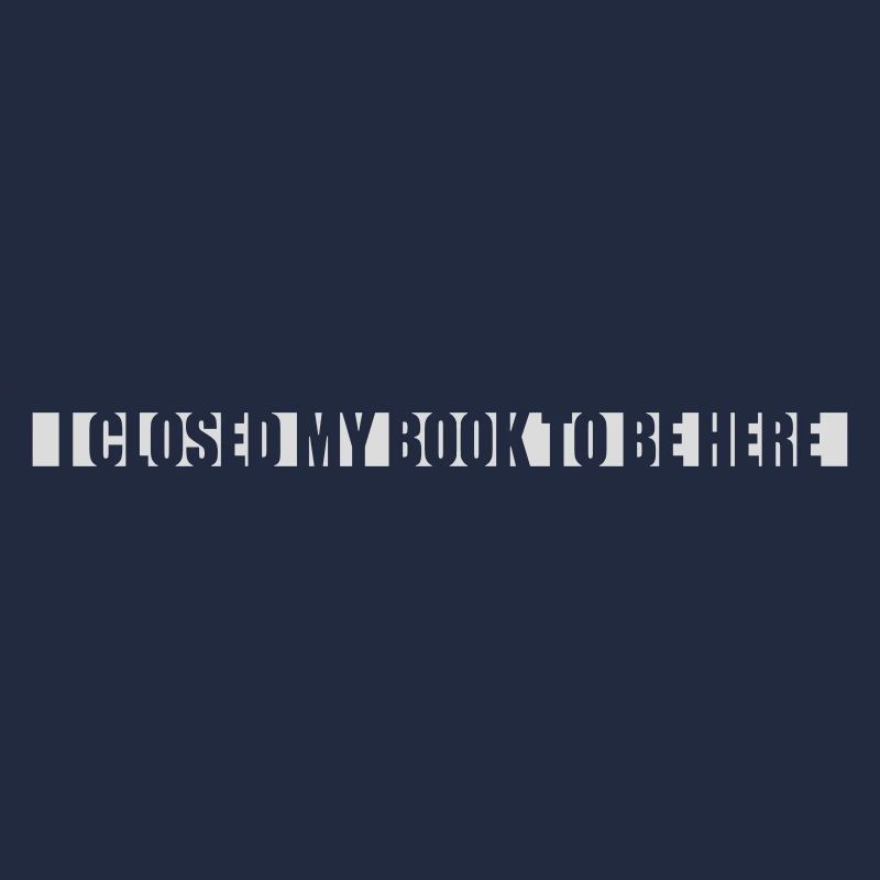 I closed my book