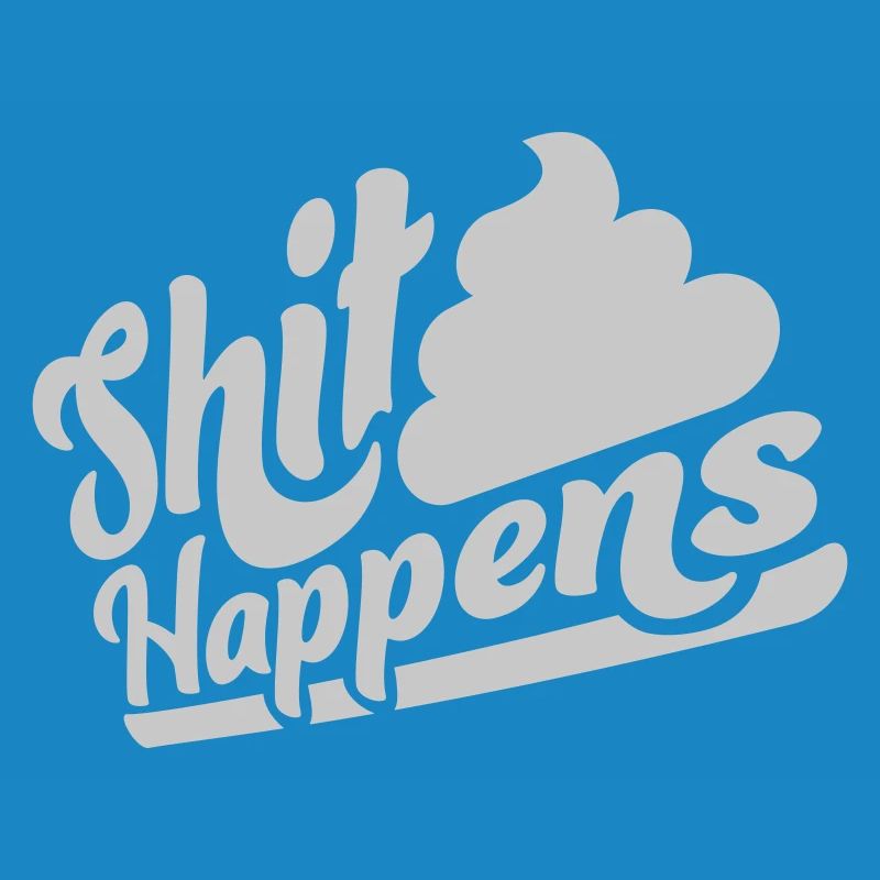 Lettrage Shit happens devise
