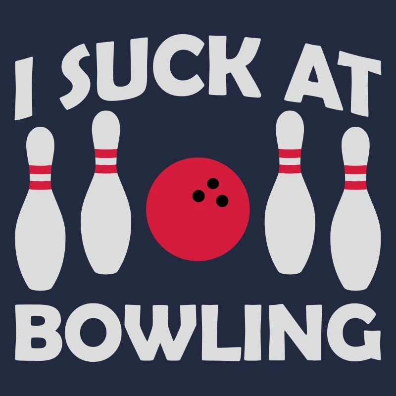 I suck at bowling