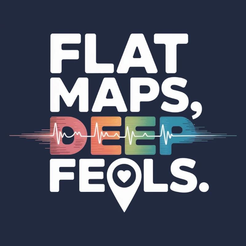 Flat Maps Deep Feels Geography Cartography
