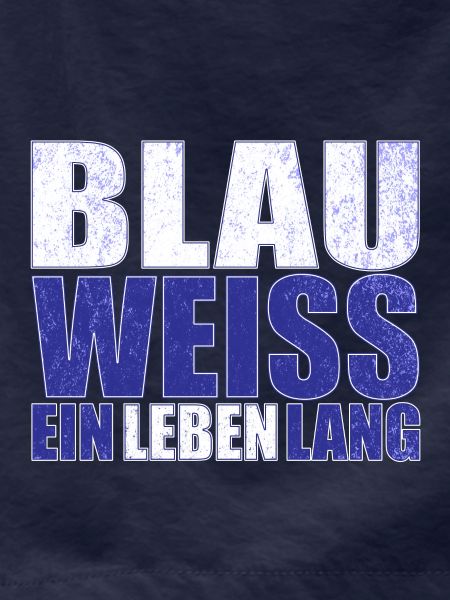 Blau Weiss ein Leben Lang