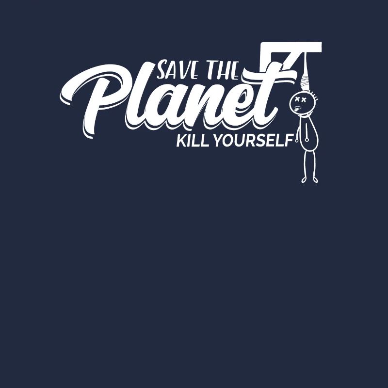 Save The Planet Kill Yourself TShirt Hangman