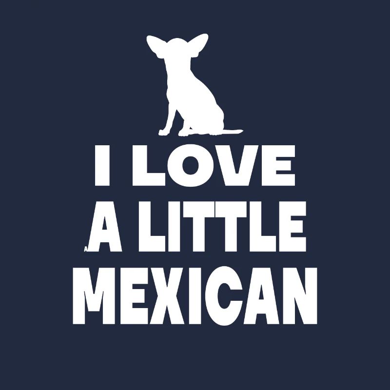 J'adore un peu mexicain - Chihuahua Techichi