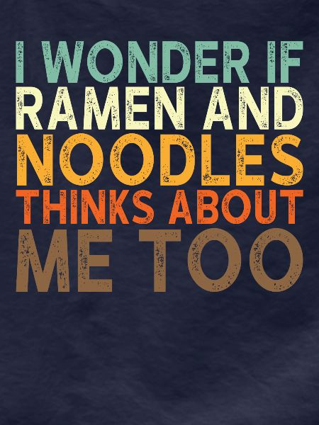 Ramen Noodle Saying