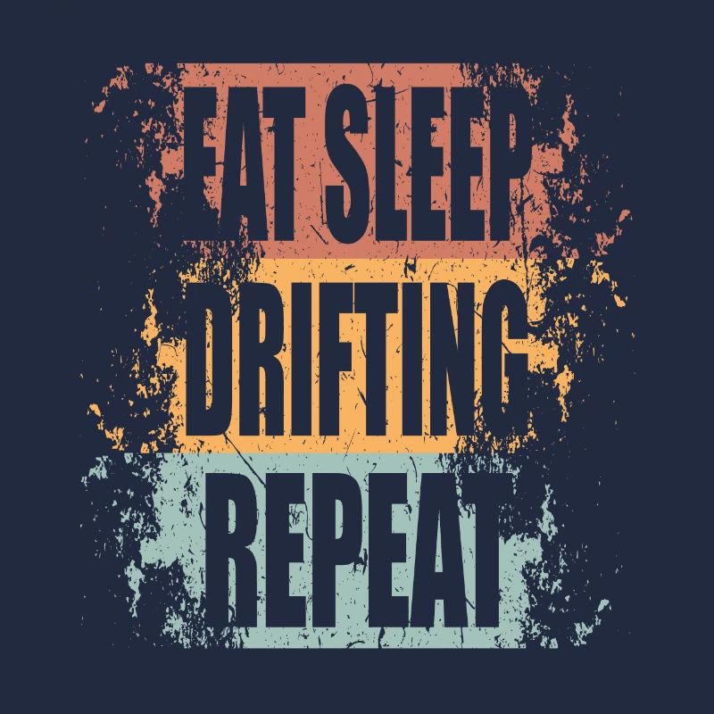 Drifting Eat Sleep Repeat