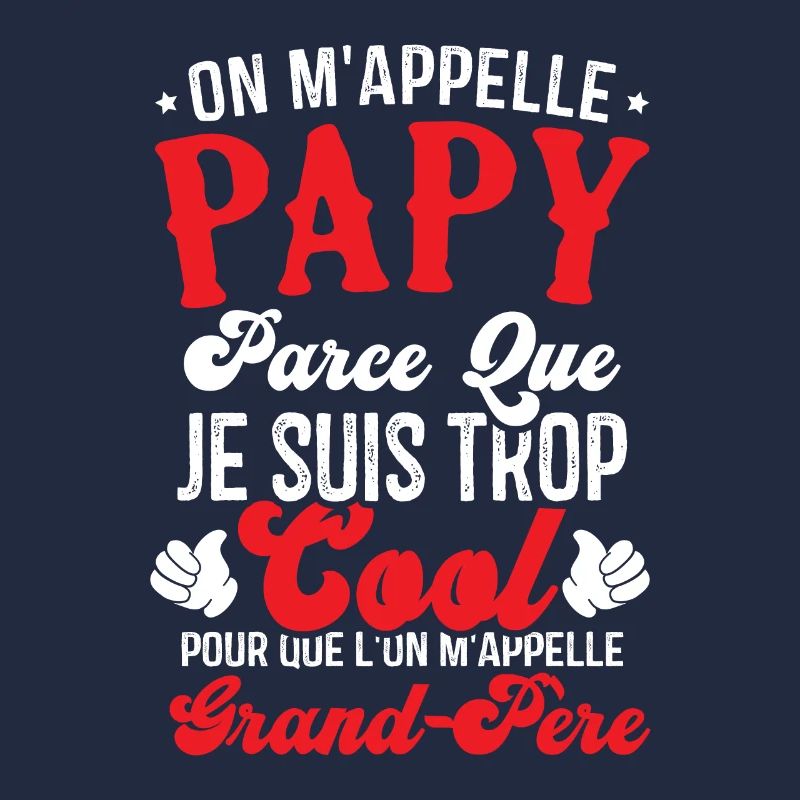 On m'appelle papy parce que je suis trop cool