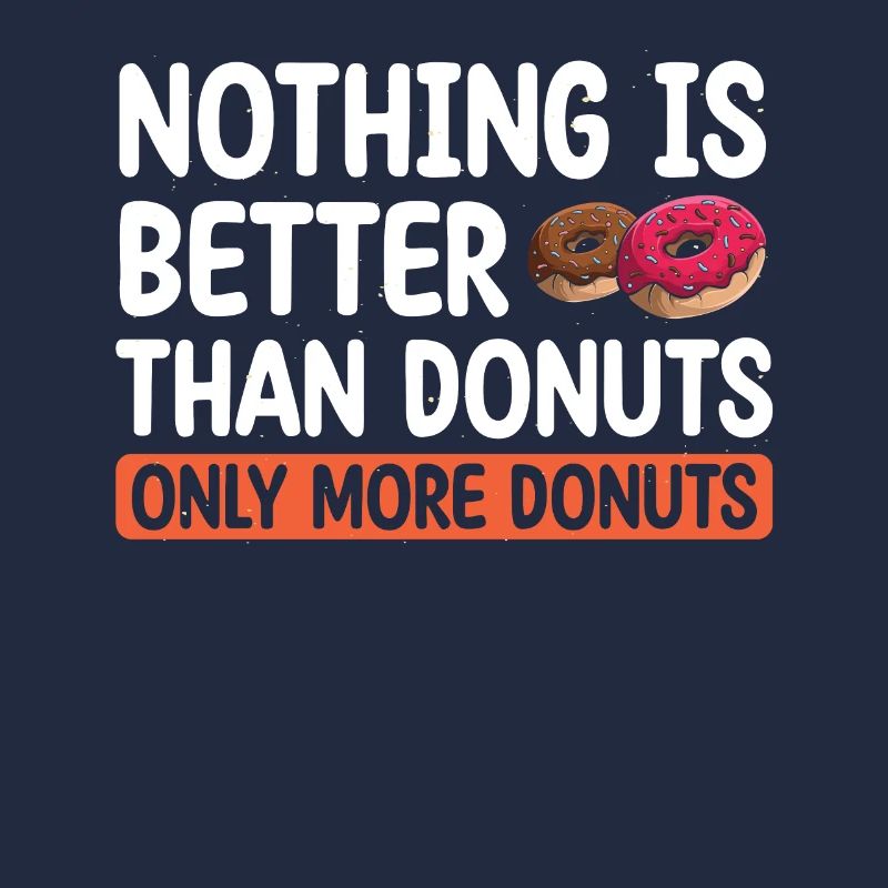 Nichts Ist Besser Als Donuts | Donut Lover Tshirt