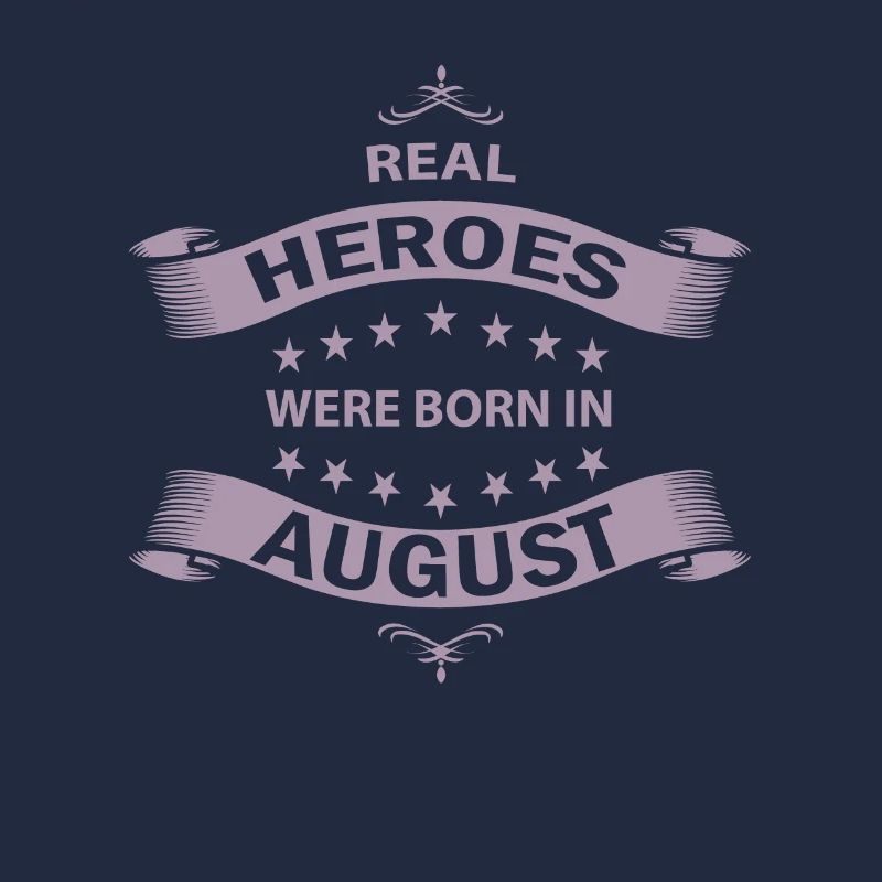 Echte Helden werden im August geboren