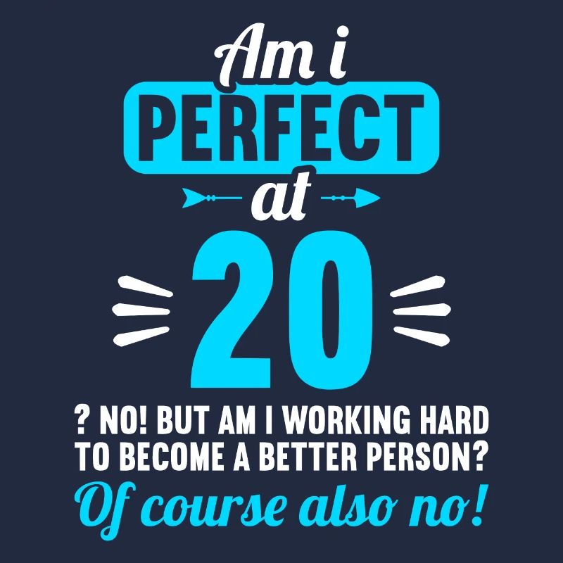 Suis-je parfait à 20 ans 20 ans