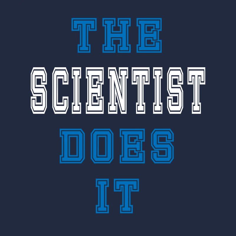 The scientist does it scientist
