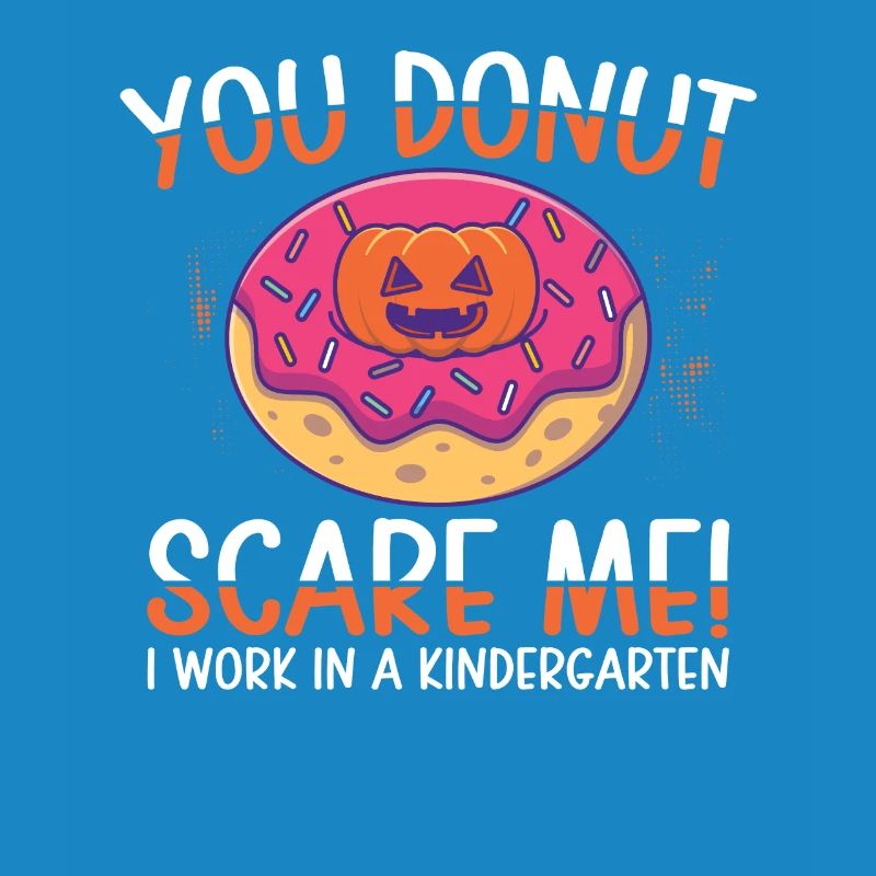 She Donut Scare Me Kindergarten work | Doughnut