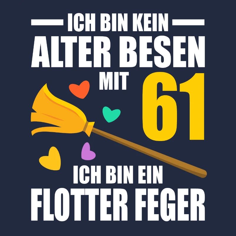 Alter Besen Junger Feger 61 Jahre 61. Geburtstag