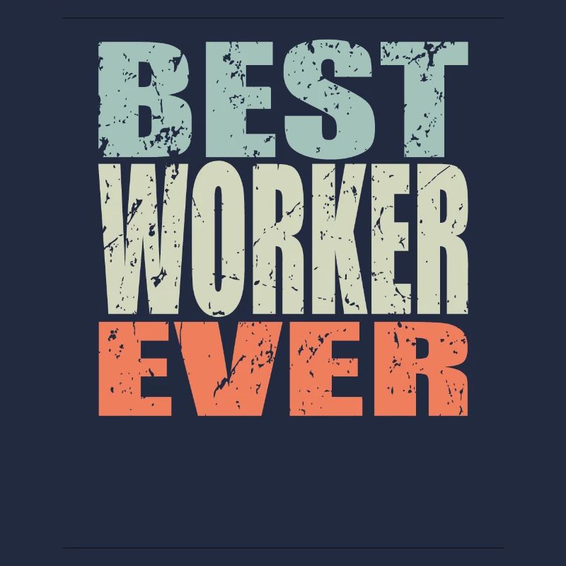Best Worker ever Worker Gift