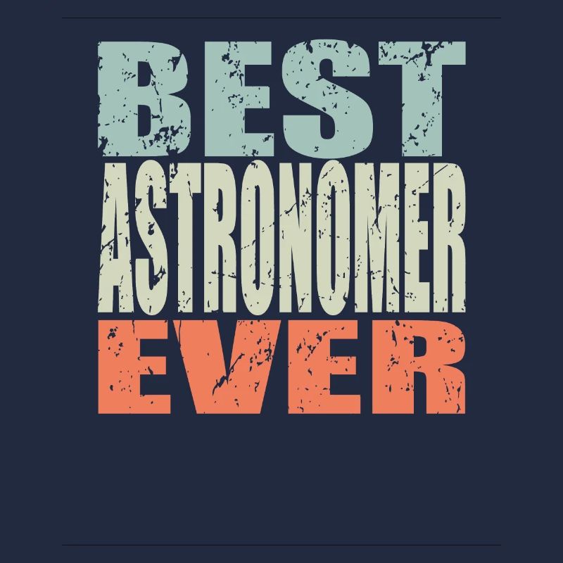 Best Astronomer ever AstronomEr Gift