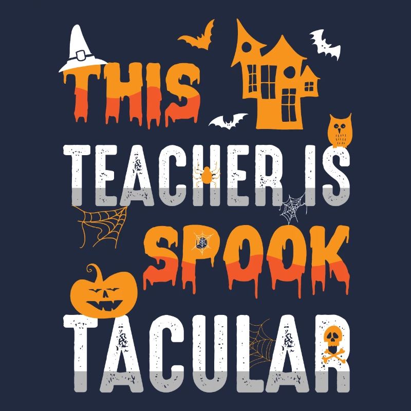 This Teacher Is Spook Tacular Spooky Halloween
