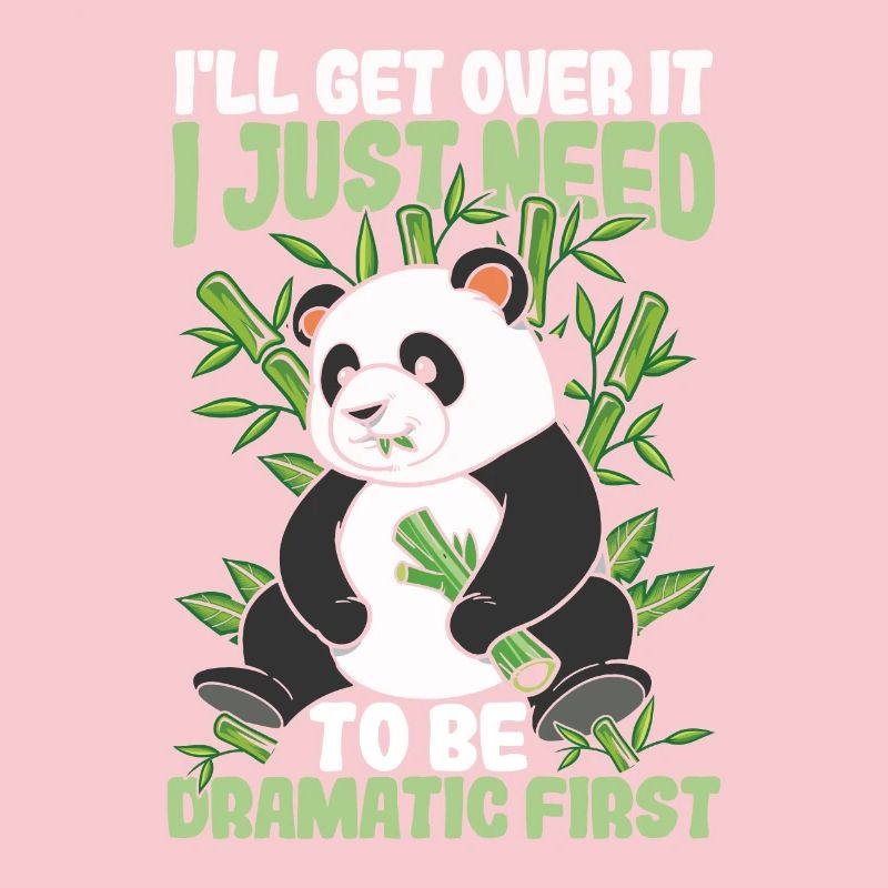 I'll Get Over It I Just Need To Be Dramatic First