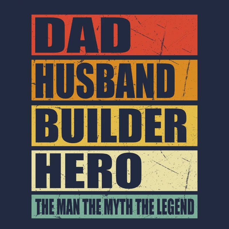 Father Husband Bauarbeiter Held