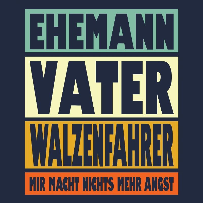 Walzenfahrer Vater Ehemann Held